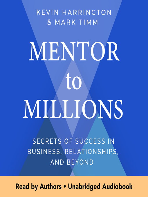 Title details for Mentor to Millions by Kevin Harrington - Available